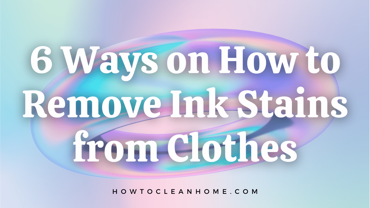 How To Remove Ink Stains